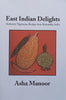 East Indian Delights: Authentic Vegetarian Recipes form Karnataka, India | Asha Manoor