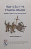 How To Slay the Financial Dragon: Winning the Battle for Time and Money | William A. Stanmeyer