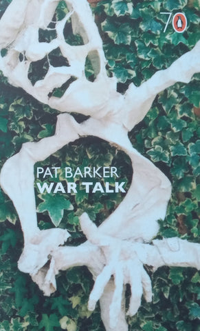 War Talk | Pat Barker