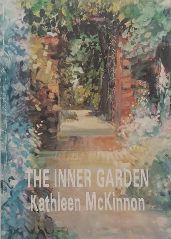 The Inner Garden: A Pot-Pourri of Verse and Prose | Kathleen McKinnon