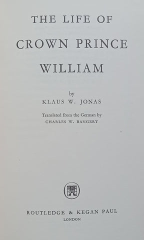 The Life of Crown Prince William | Klaus W. Jonas
