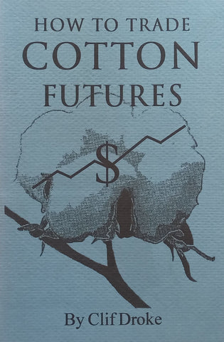 How to Trade Cotton Futures | Clif Droke