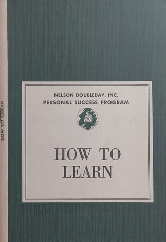 How to Learn (Nelson Doubleday Personal Success Program)