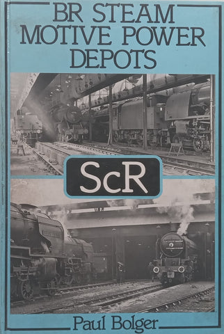 BR Steam Motive Power Depots ScR | Paul Bogler