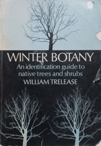 Winter Botany: An Identification Guide to Native Trees and Shrubs | William Trelease