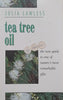 Tea Tree Oil: The New Guide to One of Nature’s Most Remarkable Gifts | Julia Lawless