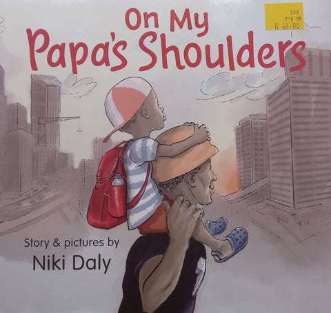 On My Papa’s Shoulders | Niki Daly