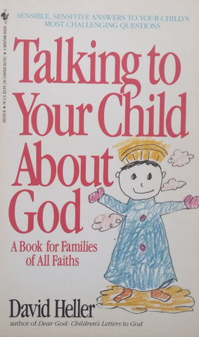 Talking to Your Child About God: A Book for Families of All Faiths | David Heller