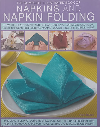 The Complete Illustrated Book of Napkins and Napkin Folding | Rick Beech