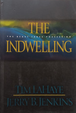 The Indwelling: The Beast Takes Possession | Tim LaHay & Jerry B. Jenkins