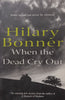 When the Dead Cry Out | Hilary Bonner