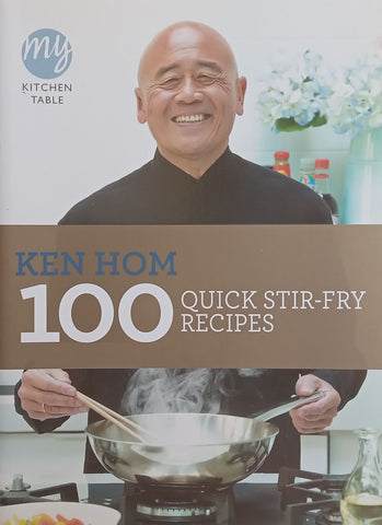 100 Quick Stir-Fry Recipes | Ken Hom