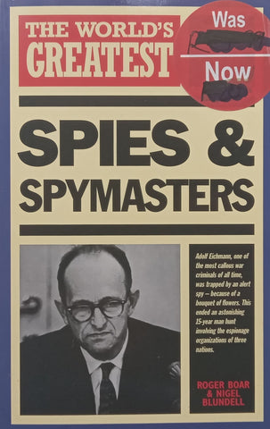 The World’s Greatest Spies &amp; Spymasters | Roger Boar &amp; Nigel Blundell
