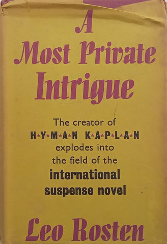 A Most Private Intrigue (First Edition, 1967) | Leo Rosten