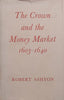 The Crown and the Money Market, 1603-1640 | Robert Ashton