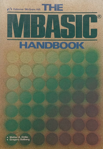 The MBASIC Handbook | Walter A. Ettlin & Gregory Solberg
