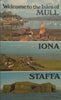 Welcome to the Isles of Mull, Iona, Staffa (Tourist Guide)