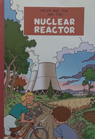 Helen and Tom and the Nuclear Reactor