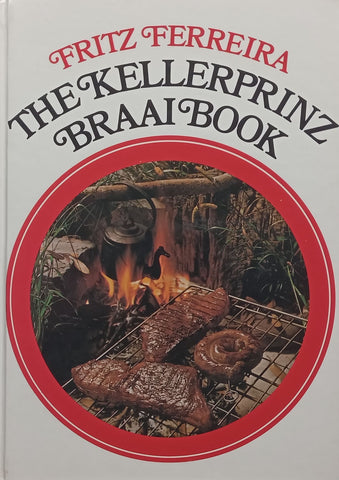 The Kellerprinz Braai Book | Fritz Ferreira
