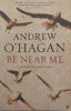 Be Near Me | Andrew O’Hagan