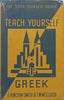 Teach Yourself Greek | F. Kinchin Smith &amp; T. W. Melluish