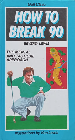How to Break 90: The Mental and Tactical Approach | Beverly Lewis