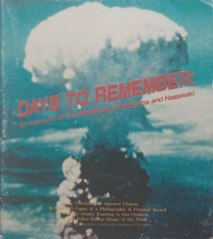 Days to Remember: An Account of the Bombings of Hiroshima and Nagasaki