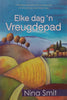 Elke Dag ‘n Vreugdepad (Afrikaans) | Nina Smit