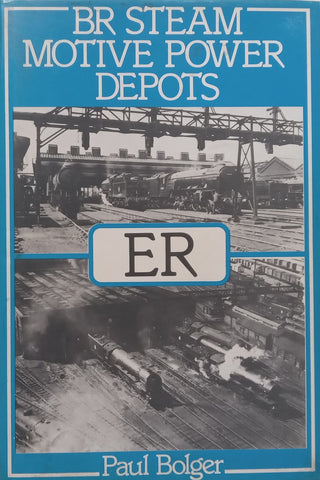 BR Steam Motive Power Depots ER | Paul Bogler