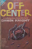Off Center & The Rithian Terror (2 Novels in 1) | Damon Knight