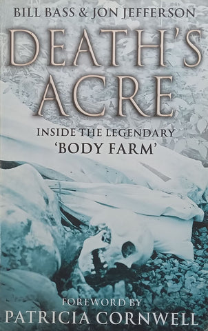 Death’s Acre: Inside the Legendary ‘Body Farm’ | Bill Bass & Jon Jefferson