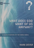 What Does God Want of Us Anyway? A Quick Overview of the Whole Bible | Mark Dever