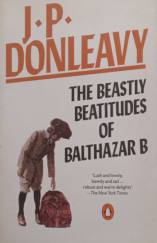 The Beastly Beatitudes of Balthazar B. | J. P. Donleavy