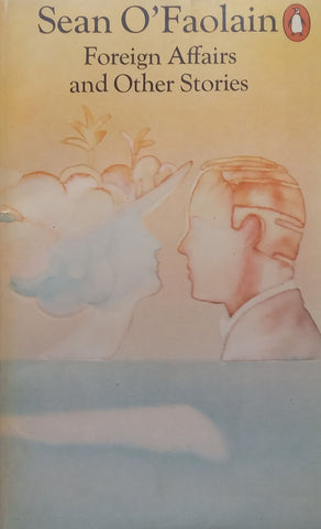 Foreign Affairs and Other Stories | Sean O’Faolain