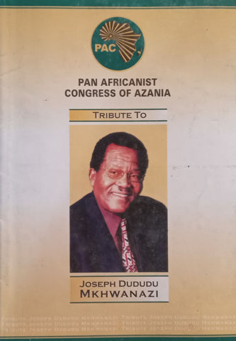 Pan Africanist Congress of Azania Tribute to Joseph Dududu Mkhwanazi