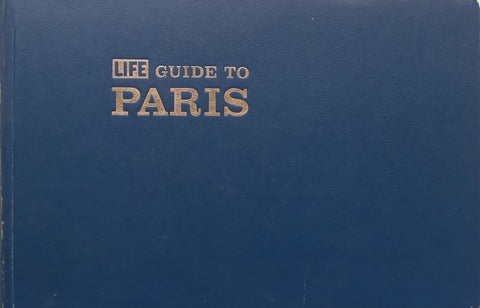 Life Guide to Paris | Editors of Life