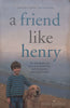 A Friend Like Henry | Nuala Gardner