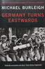 Germany Turns Eastwards | Michael Burleigh