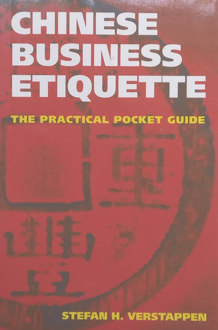 Chinese Business Etiquette: The Practical Pocket Guide | Stefan H. Verstappen