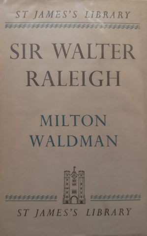 Sir Walter Raleigh | Milton Wadman