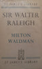 Sir Walter Raleigh | Milton Wadman