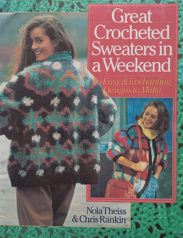 Great Crocheted Sweaters in a Weekend | Nola Theiss & Chris Rankin