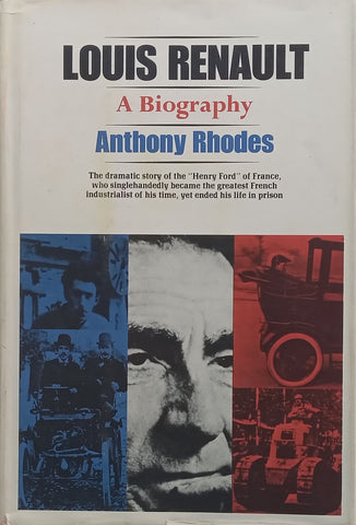 Louis Renault: A Biography | Anthony Rhodes
