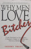 Why Men Love Bitches: From Doormat to Dreamgirl – A Woman’s Guide to Holding Her Own in a Relationship | Sherry Argov