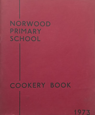 Norwood Primary School Cookery Book 1973
