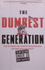 The Dumbest Generation: How the Digital Age Stupefies Young Americans and Jeopardizes Our Future (Inscribed by Author) | Mark Bauerlein