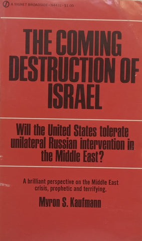 The Coming Destruction of Israel | Myron S. Kaufmann