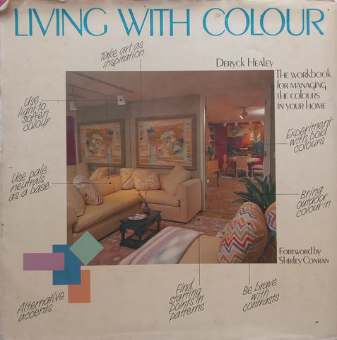 Living With Colour: The Workbook for Managing Colours in Your Home | Deryck Healey