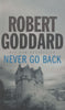 Never Go Back | Robert Goddard