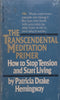 The Transcendental Meditation Primer: How to Stop Tension and Start Living | Patricia Drake Hemingway